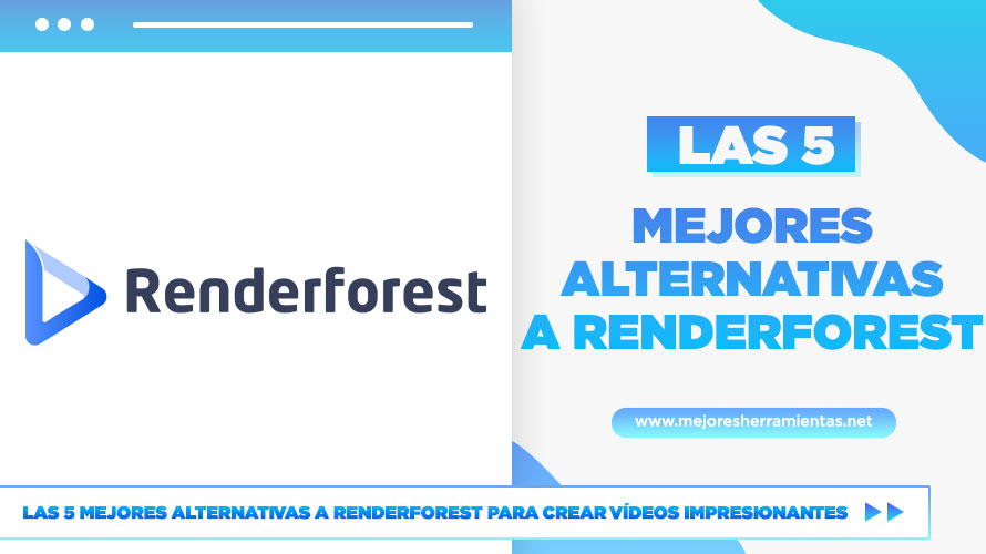 Las 5 Mejores Alternativas A Renderforest Para Crear Vídeos Impresionantes