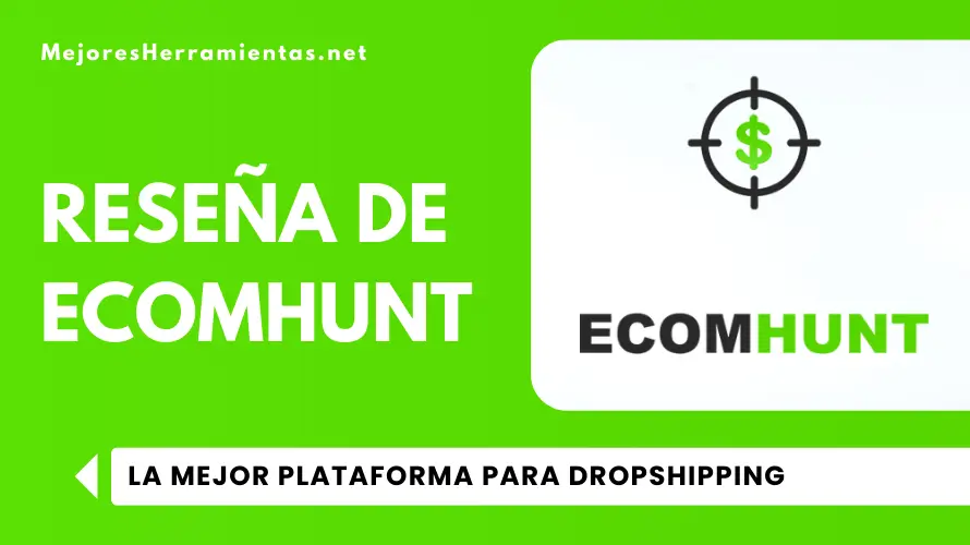 Reseña de Ecomhunt - La Mejor Plataforma para Dropshipping