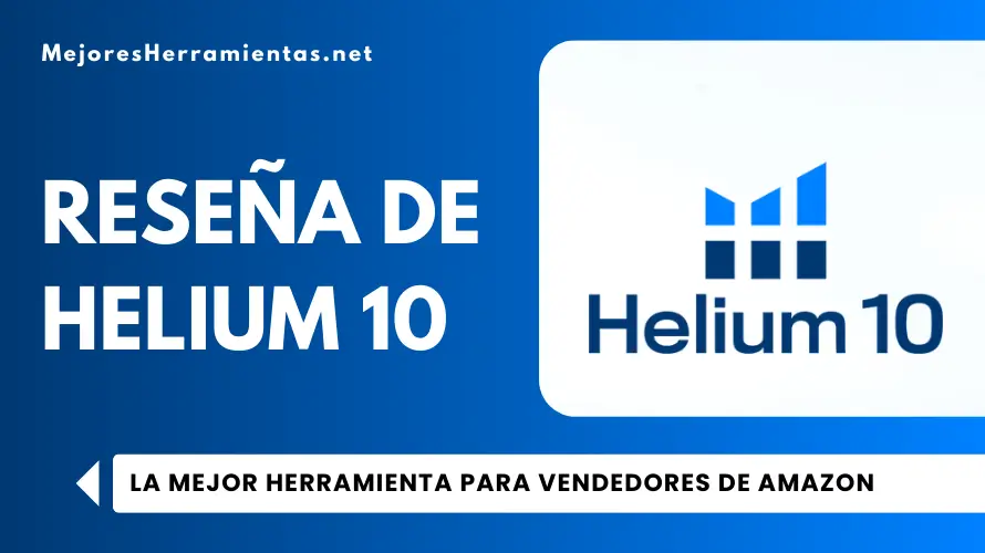 Reseña de Helium 10 - La mejor herramienta para vendedores de Amazon