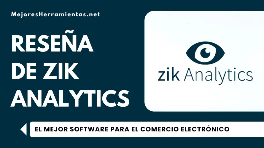 Reseña de Zik Analytics - El Mejor Software para el Comercio Electrónico